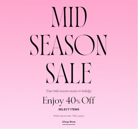 Mid-Season Sale: Enjoy Up to 40% Off Select Items